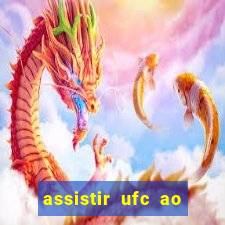 assistir ufc ao vivo futemax